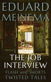 The Job Interview (Flash & Shorts) (eBook, ePUB) The Job Interview (Flash & Shorts) (eBook, ePUB)