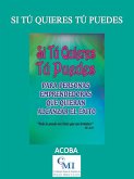 Si tú quieres tú puedes (eBook, ePUB) Si tú quieres tú puedes (eBook, ePUB)