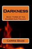 Darkness (The Scarred Sun Trilogy, #3) (eBook, ePUB)