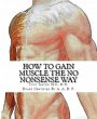 How to Build Muscle the No Nonsense Way... - Bild 1