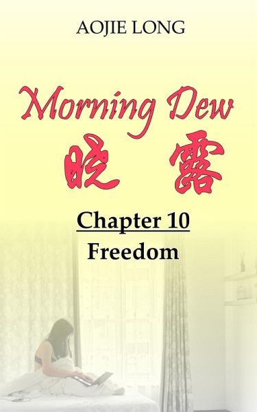 Morning Dew: Chapter 10 - Freedom (eBook, ePUB) Morning Dew: Chapter 10 - Freedom (eBook, ePUB)