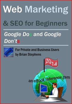 Web Marketing & SEO - Google DOs & Google DON'Ts (eBook, ePUB) - Stephens, Brian