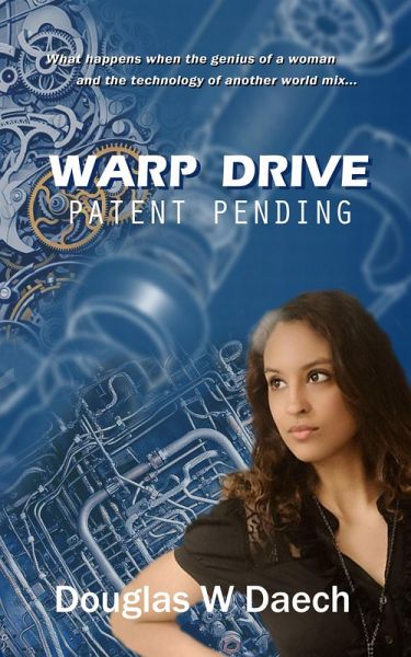 Warp Drive, Patent Pending (eBook, ePUB) Warp Drive, Patent Pending (eBook, ePUB)