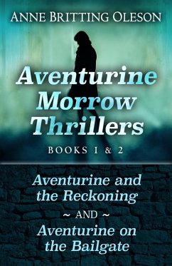 Cover Aventurine Morrow Thrillers 1-2 (An Aventurine Morrow Thriller) (eBook, ePUB)