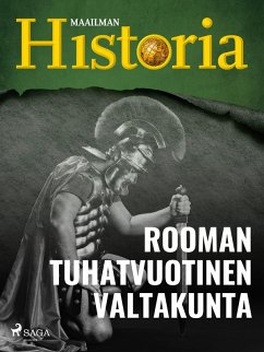 Rooman tuhatvuotinen valtakunta (eBook, ePUB) - Historia, Maailman