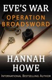 Operation Broadsword (Eve's War, #3) (eBook, ePUB)