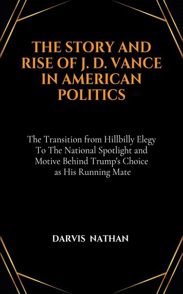 THE STORY AND RISE OF J. D. VANCE IN AMERICAN POLITICS (eBook, ePUB)