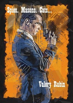 Spies. Masons. Cats... (eBook, ePUB) - Rubin, Valery