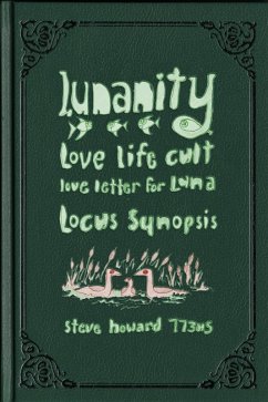 Cover Lunanity Love Life Cult Love Letter for Luna Locus Synopsis Book 00 (Lunanity Love Life Cult Love Letter for Luna, #1) (eBook, ePUB)