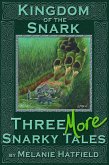 Kingdom of the Snark: Three More Snarky Tales (eBook, ePUB) Kingdom of the Snark: Three More Snarky Tales (eBook, ePUB)
