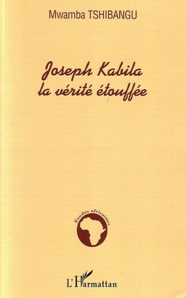 Joseph Kabila la vérité étouffée (eBook, ePUB) Joseph Kabila la vérité étouffée (eBook, ePUB)