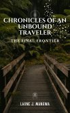 The Final Frontier (Chronicles of an Unbound Traveler, #3) (eBook, ePUB) The Final Frontier (Chronicles of an Unbound Traveler, #3) (eBook, ePUB)