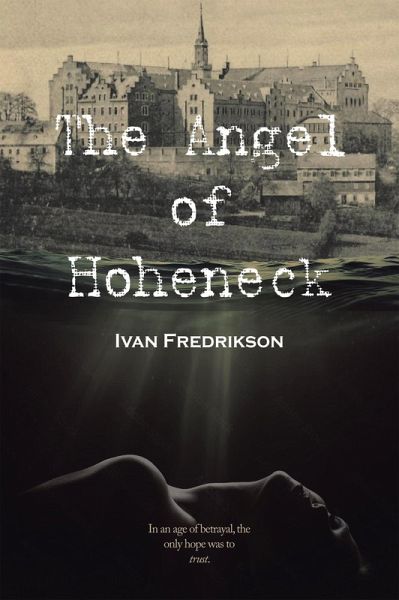 The Angel of Hoheneck (eBook, ePUB) The Angel of Hoheneck (eBook, ePUB)