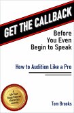 Get the Callback Before You Even Begin to Speak: How to Audition Like a Pro (eBook, ePUB)