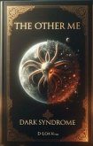 The Other Me (Dark Syndrome, #1) (eBook, ePUB) The Other Me (Dark Syndrome, #1) (eBook, ePUB)