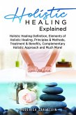 Holistic Healing Explained (eBook, ePUB) Holistic Healing Explained (eBook, ePUB)