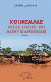 Kouremalé ou le coeur du mont mandingue (eBook, PDF)