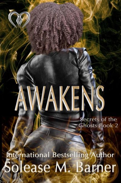 Secrets of the Ghosts- Awakens (The Secrets of the Ghosts Trilogy, #2) (eBook, ePUB)