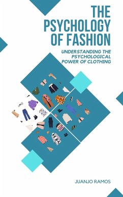 The Psychology of Fashion (eBook, ePUB) - Ramos, Juanjo