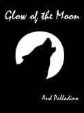 Glow of the Moon (eBook, ePUB) Glow of the Moon (eBook, ePUB)