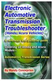 Electronic Automotive Transmission Troubleshooter Honda Acura vehicles (eBook, ePUB)