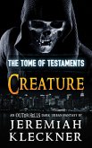 Creature - An Outer Hells Dark Urban Fantasy (The Tome of Testaments Book 3) (eBook, ePUB) Creature - An Outer Hells Dark Urban Fantasy (The Tome of Testaments Book 3) (eBook, ePUB)