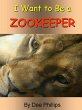 I Want to Be a ZooKeeper (eBook, ePUB) - Bild 1
