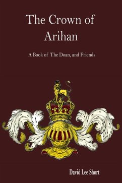The Crown of Arihan (The Doan of the North, #3) (eBook, ePUB) Cover The Crown of Arihan (The Doan of the North, #3) (eBook, ePUB)