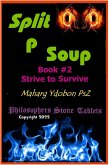Split P Soup: Strive to Survive (Book 2) (eBook, ePUB) Split P Soup: Strive to Survive (Book 2) (eBook, ePUB)