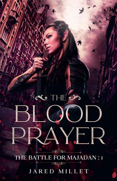 The Blood Prayer (The Battle for Majadan, #1) (eBook, ePUB)