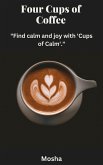 Four Cups of Coffee (eBook, ePUB) Four Cups of Coffee (eBook, ePUB)