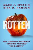 Rotten: Why Corporate Misconduct Continues and What to Do About It (eBook, ePUB)