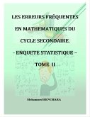 Les erreurs fréquentes en Mathématiques du cycle secondaire - Enquête statistique - TOME II (eBook, ePUB) Les erreurs fréquentes en Mathématiques du cycle secondaire - Enquête statistique - TOME II (eBook, ePUB)
