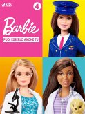 Barbie: Puoi esserlo anche tu - 4 (eBook, ePUB)