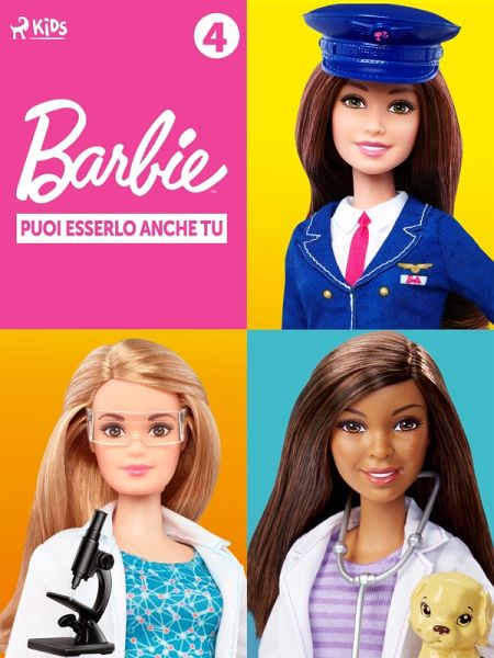 Barbie: Puoi esserlo anche tu - 4 (eBook, ePUB)