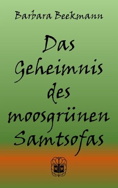 Das Geheimnis des moosgrünen Samtsofas (eBook, ePUB) - Beekmann, Barbara