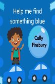 Help Me Find Something Blue (eBook, ePUB)