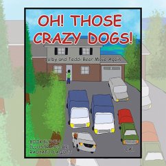 Cover OH! THOSE CRAZY DOGS! (eBook, ePUB)