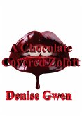 A Chocolate Covered Zoloft: An Angry Novel, with Recipes (eBook, ePUB) A Chocolate Covered Zoloft: An Angry Novel, with Recipes (eBook, ePUB)