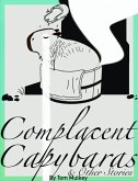 Complacent Capybaras and Other Stories (eBook, ePUB)