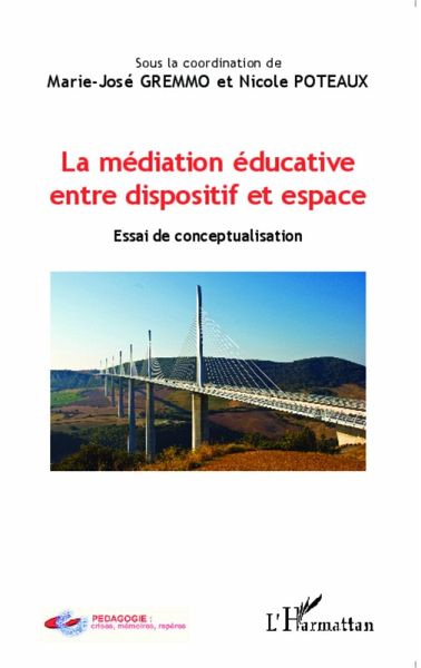 La médiation éducative entre dispositif et espace (eBook, PDF) La médiation éducative entre dispositif et espace (eBook, PDF)