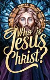 Who is Jesus Christ? (eBook, ePUB)