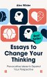 Essays to Change Your Thinking (eBook,... - Bild 1