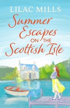 Summer Escapes on the Scottish Isle (eBook, ePUB) - Mills, Lilac