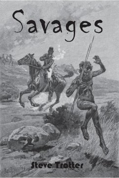 Cover Savages: a truth telling (Australia's Black History, #3) (eBook, ePUB)