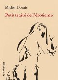 Petit traité de l'érotisme (eBook, ePUB) Petit traité de l'érotisme (eBook, ePUB)