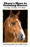 There's More to Training Horses: 100 Tips, 100 Days, 100% Better (eBook, ePUB)