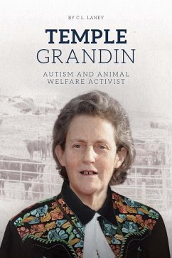 Temple Grandin: Autism and Animal Welfare Activist (eBook, PDF) - C. L. Laney, Laney