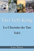 Tao Teh King : Le Chemin du Tao (eBook, ePUB) Tao Teh King : Le Chemin du Tao (eBook, ePUB)
