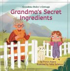 Grandma's Secret Ingredients (Grandma Daisy's Cottage, #1) (eBook, ePUB) Grandma's Secret Ingredients (Grandma Daisy's Cottage, #1) (eBook, ePUB)